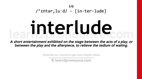 Interlude Definition in Music: An Insightful Exploration into the World of Musical Breaks